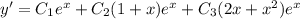 y'=C_1e^x+C_2(1+x)e^x+C_3(2x+x^2)e^x