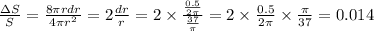 \frac{\Delta S}{S}=\frac{8\pi rdr}{4\pi r^2}=2\frac{dr}{r}=2\times \frac{\frac{0.5}{2\pi}}{\frac{37}{\pi}}=2\times \frac{0.5}{2\pi}\times \frac{\pi}{37}=0.014
