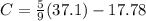 C=\frac{5}{9}(37.1) - 17.78