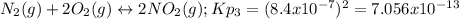 N_2(g) + 2O_2(g) \leftrightarrow 2NO_2(g);Kp_3=(8.4x10^{-7})^2=7.056x10^{-13}