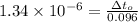 1.34\times10^{-6} = \frac{ \Delta t_{o}}{0.096}
