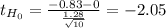 t_{H_0}= \frac{-0.83-0}{\frac{1.28}{ \sqrt{10} }} = -2.05