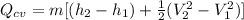 Q_{cv}= m[(h_2-h_1)+\frac{1}{2}(V_2^2-V_1^2)]