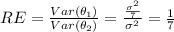 RE= \frac{Var(\theta_1)}{Var(\theta_2)}=\frac{\frac{\sigma^2}{7}}{\sigma^2}= \frac{1}{7}