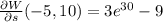 \frac{\partial W}{\partial s}(-5,10) = 3e^{30} - 9