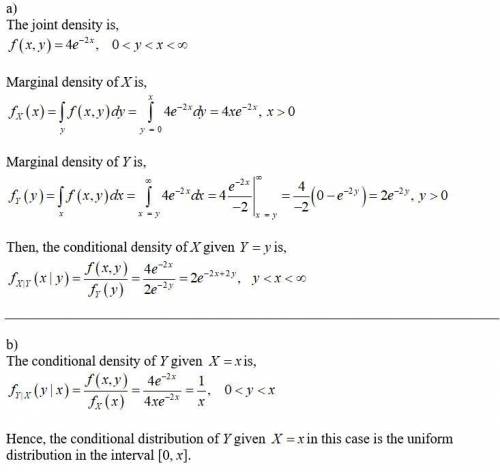 . Random variables X and Y have joint density function fX,Y px, yq  # 4e ´2x 0 ă y ă x ă 8 0 otherw