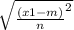 \sqrt{\frac{(x1-m)}{n} ^{2} }