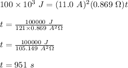 100\times 10^3\ J=(11.0\ A)^2(0.869\ \Omega)t\\\\t=\frac{100000\ J}{121\times 0.869\ A^2\Omega}\\\\t=\frac{100000\ J}{105.149\ A^2\Omega}\\\\t=951\ s