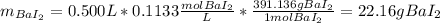 m_{BaI_2}=0.500L*0.1133\frac{molBaI_2}{L}*\frac{391.136gBaI_2}{1molBaI_2} =22.16gBaI_2
