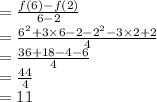 =  \frac{f(6) - f(2)}{6 - 2} \\   =  \frac{ {6}^{2}  + 3 \times 6 -  2 -  {2}^{2}   -  3 \times 2  + 2 }{4} \\   =  \frac{36 + 18 - 4  - 6}{4}  \\  =  \frac{44}{4}   \\ = 11