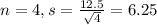 n = 4, s = \frac{12.5}{\sqrt{4}} = 6.25