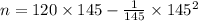 n=120\times 145-\frac{1}{145} \times 145^2
