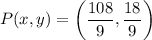 $P(x, y)=\left(\frac{108}{9}, \frac{18}{9}\right)