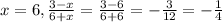 x=6, \frac{3-x}{6+x} = \frac{3-6}{6+6}=-\frac{3}{12} = -\frac{1}{4}
