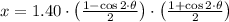 x = 1.40\cdot \left(\frac{1-\cos 2\cdot \theta}{2}  \right)\cdot \left(\frac{1+\cos 2\cdot \theta}{2} \right)