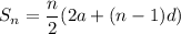 S_n = \dfrac{n}{2}(2a + (n-1)d)