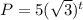 P=5(\sqrt{3})^t