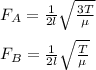F_ A = \frac{1}{2l} \sqrt{\frac{3T}{\mu} } \\\\F_B = \frac{1}{2l}  \sqrt{\frac{T}{\mu} }