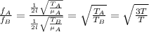\frac{f_A}{f_B}=\frac{\frac{1}{2l}\sqrt{\frac{T_A}{\mu_A}}}{\frac{1}{2l}\sqrt{\frac{T_B}{\mu_A}}}=\sqrt{\frac{T_A}{T_B}}=\sqrt{\frac{3T}{T}}