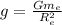 g = \frac{Gm_e}{R_e^2}
