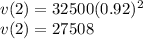 v(2) = 32500(0.92)^2\\v(2) = 27508