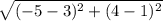 \sqrt{(-5 - 3)^{2} + (4 - 1)^{2}}