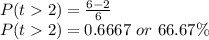 P(t2)=\frac{6-2}{6}\\P(t2)= 0.6667\ or\ 66.67\%