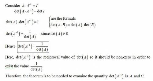 What theorem(s) should be used to examine the quantity det Upper A Superscript negative 1? Select al
