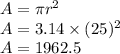 A = \pi r^2\\A = 3.14\times (25)^2\\A = 1962.5