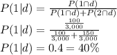 P(1|d)=\frac{P(1\cap d)}{P(1\cap d)+P(2\cap d)}\\P(1|d)=\frac{\frac{100}{3,000} }{\frac{100}{3,000}+\frac{150}{3,000}}\\P(1|d)=0.4 = 40\%