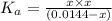K_a=\frac{x\times x}{(0.0144-x)}