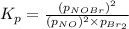 K_p=\frac{(p_{NOBr})^2}{(p_{NO})^2\times p_{Br_2}}