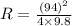 R=\frac{(94)^2}{4\times 9.8}