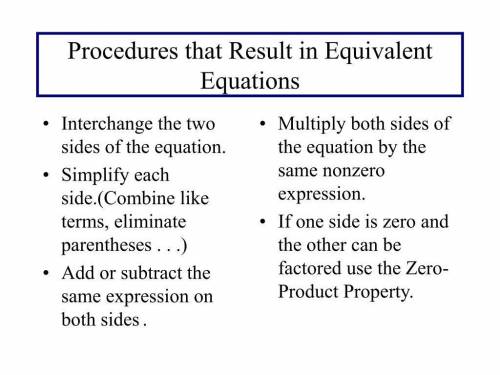 What are equivalent equations? How do you find them? Write a few sentences describing them.