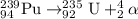 _{94}^{239}\textrm{Pu}\rightarrow _{92}^{235}\textrm{U}+_2^4\alpha