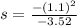 s=\frac{-(1.1)^2}{-3.52}