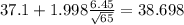 37.1+ 1.998\frac{6.45}{\sqrt{65}}=38.698