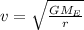 v = \sqrt{\frac{GM_E}{r} }
