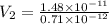 V_{2} =\frac{1.48\times10^{-11} }{0.71\times10^{-12}}