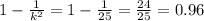 1-\frac{1}{k^{2}}=1-\frac{1}{25}=\frac{24}{25}=0.96