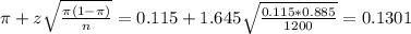 \pi + z\sqrt{\frac{\pi(1-\pi)}{n}} = 0.115 + 1.645\sqrt{\frac{0.115*0.885}{1200}} = 0.1301
