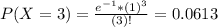 P(X = 3) = \frac{e^{-1}*(1)^{3}}{(3)!} = 0.0613