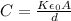 C=\frac{K\epsilon _{0}A}{d}