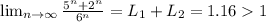 \lim_{n\to \infty}\frac{5^n+2^n}{6^n}=L_1+L_2=1.161