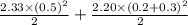 \frac{2.33\times (0.5)^2}{2} + \frac{2.20\times (0.2+0.3)^2}{2}