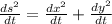 \frac{ds^{2} }{dt} = \frac{dx^{2} }{dt}  + \frac{dy^{2} }{dt}