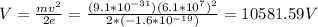 V = \frac{mv^{2}}{2e} = \frac{(9.1*10^{-31} )(6.1*10^{7})^{2}}{2*(-1.6*10^{-19})}} = 10581.59 V
