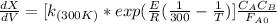 \frac{dX}{dV}=[k_{(300K)}*exp(\frac{E}{R}(\frac{1}{300}-\frac{1}{T})]}\frac{C_AC_B}{F_A_0}