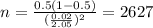 n=\frac{0.5(1-0.5)}{(\frac{0.02}{2.05})^2}=2627