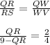 \frac{QR}{RS} = \frac{QW}{WV} \\\\\frac{QR}{9 - QR} = \frac{2}{4} \\\\